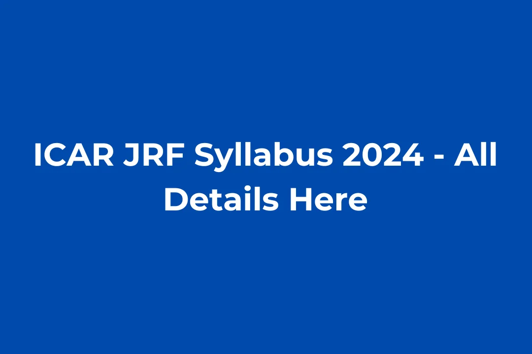 ICAR JRF Syllabus 2024