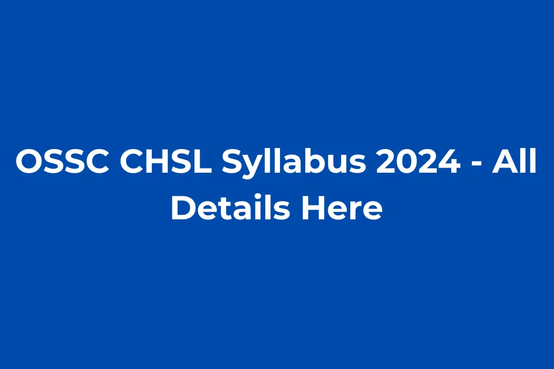 OSSC CHSL Syllabus 2024